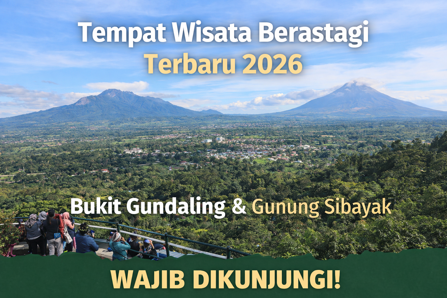 Tempat Wisata Berastagi Terbaru 2026 yang Wajib Dikunjungi Wisatawan - Berita Wisata Berastagi